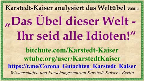 Karstedt-Kaiser - Wer sind die Idioten dieser Welt? - W001a