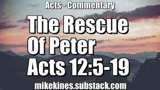 Rescue of Peter. Acts 12:5-19