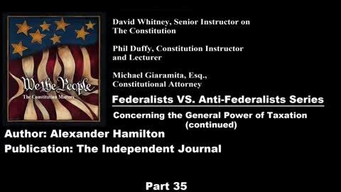 We The People | Federalists VS Anti-Federalists | #35