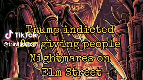 TRUMP INDICTED FOR GIVING PEOPLE NIGHTMARES😝 ON ELM STREET