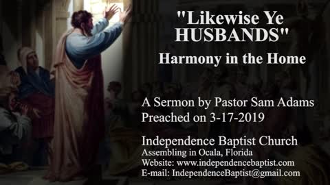 "Likewise Ye HUSBANDS": Harmony in the Home