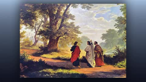 The Road to Emmaus Luke 24..