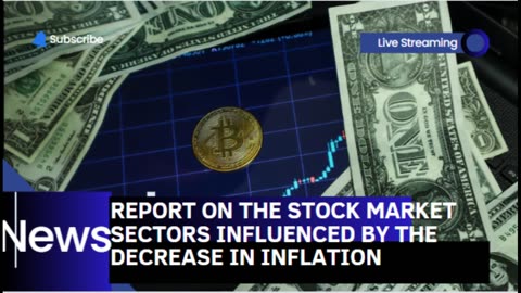 Report on the stock market sectors influenced by the decrease in inflation