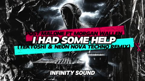 Post Malone ft Morgan Wallen - I Had Some Help (TEKTOSHI & NEON NOVA Techno Remix)