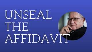 Unseal the affidavit