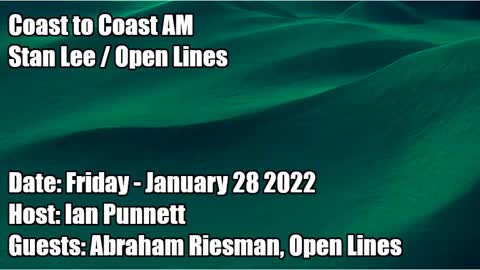 COAST TO COAST AM, 2022-01-28 STAN LEE OPEN LINES