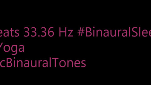 binaural_beats_33.36hz_ASMRAudio AudioSphereTranquilTunes BinauralRelaxationZone