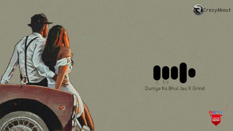 Duniya Ko Bhul Jau X Grind Mix Ringtone | Download Now | CrezyAbout