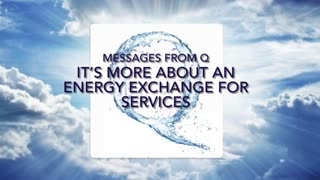 Its More About An Energy Exchange For Services