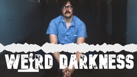 “THE SERIAL KILLINGS OF EDMUND KEMPER” and 2 More Horrifyingly True Stories! #WeirdDarkness