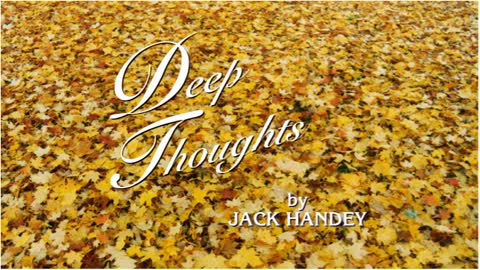Deep Thoughts by Jack Handey