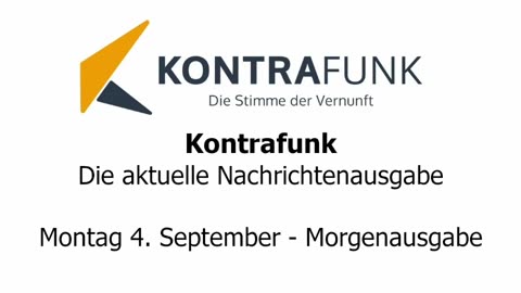 Kontrafunk - Die Aktuelle Nachrichtenausgabe - Montag 04.09.2023 - Morgenausgabe