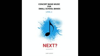 NEXT? – (Concert Band Program Music) – Gary Gazlay