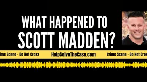 Help Solve The Case True Crime Podcast Video Episode Two - Scott Madden - Reno, Nevada
