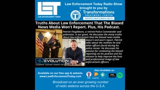 Truths About Law Enforcement That The Biased News Media Won’t Report. Plus, His Podcast.