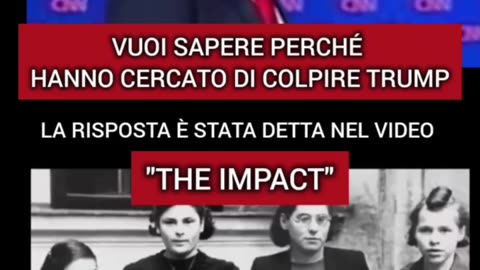 VUOI SAPERE PERCHE HANNO CERCATO DI COLPIRE TRUMP? GUARDA THE IMPACT.