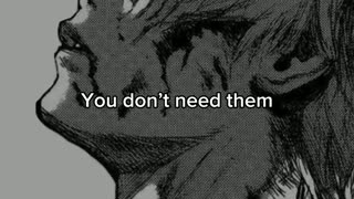 You Don´t Need Them