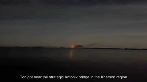 ️This is what happened last night near the strategic Antoniv bridge in the Kherson region. Sign up