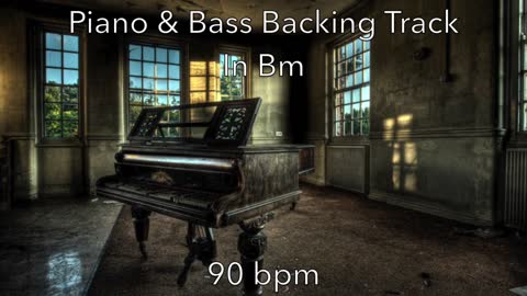 Piano & Bass Backing Track in Bm No Drums