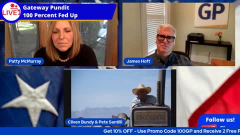 Gateway Pundit & 100%FedUp Live with Cliven Bundy, Pete Santilli, and Kristina Karamo.