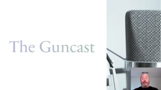 The Guncast Episode 1