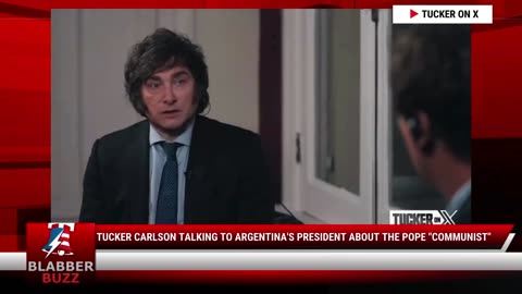 Tucker Carlson Talking To Argentina's President About The Pope "Communist"