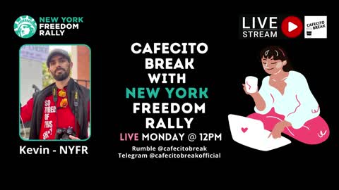 Cafecito Break with Kevin from New York Freedom Rally epM6 052322