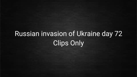 Videos Of The Russian Invasion Of Ukraine Day 72 | Ukraine War