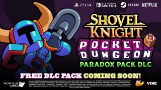 Shovel Knight Pocket Dungeon Paradox Pack DLC Trailer