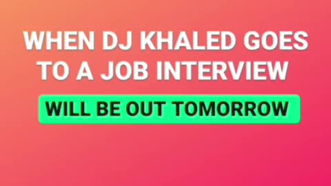 WHEN DJ KHALED GOES TO A JOB INTERVIEW ⏳😂