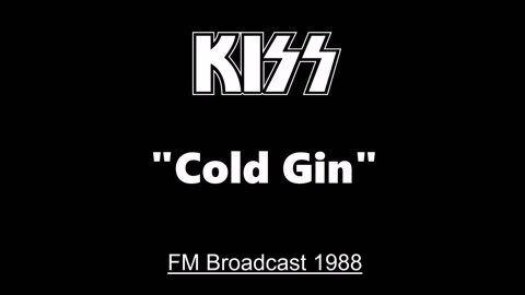 Kiss - Cold Gin (Live in New York City 1988) FM Broadcast