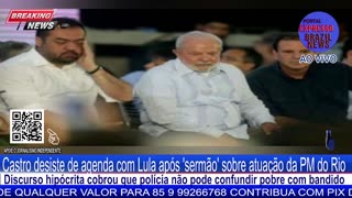 Castro desiste de agenda com Lula após 'sermão' sobre atuação da PM do Rio