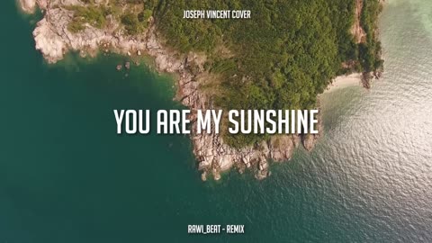 You Are My Sunshine - ( Slow Remix )