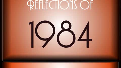 Reflections Of 1984 ♫ ♫ [90 Songs]