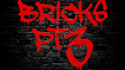 Bricks, Pt. 3 · Bigg Mellz