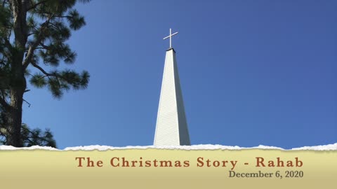 The Christmas Story - Rahab, December 6, 2020