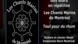 Voici Tout pour du rhum, Les Chants Marins de Montréal. Monsieur Bonheur & Shantyman
