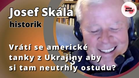 Josef Skála: Vrátí se americké tanky z Ukrajiny, aby si tam neutrhly ostudu?