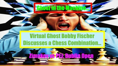 Ghost in the Machine Fischer: Chess Combination Zimakov vs PEJ