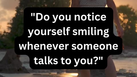 Crush Fact ❤😍🔥👍🌧👩Do you notice yourself smiling when someone talks to you.....