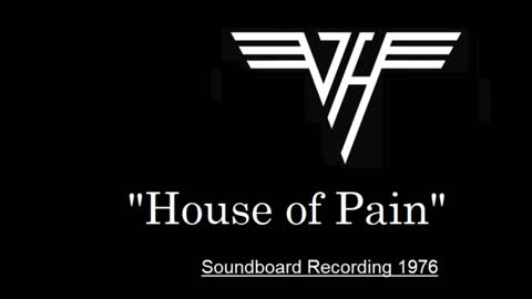 Van Halen - House Of Pain (Live in Pasadena, California 1976) Soundboard