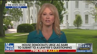 Kellyanne slams Democrats for 'harassment' of AG Barr