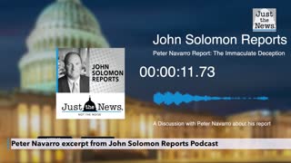 John Solomon Reports: Peter Navarro talks Fraud and "The Immaculate Deception" report