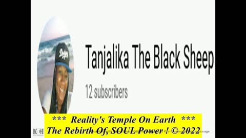 Subscribe, NOW 2 SOUL Sista Tanjalika The Black Sheep #SOULPower4Ever !