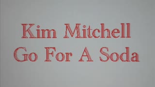 Go For a Soda - Kim Mitchell