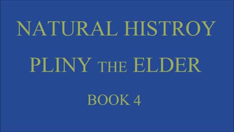 Pliny the Elder - The Natural History - Book 4