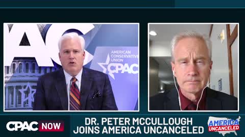 Dr Peter McCullough Discusses Vaccine Mandates With Matt Schlapp CPAC Now America UnCanceled