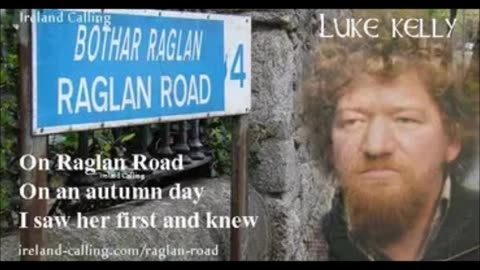 Raglan Road - Luke Kelly (John Bowman 27th January & 3rd February 2019)