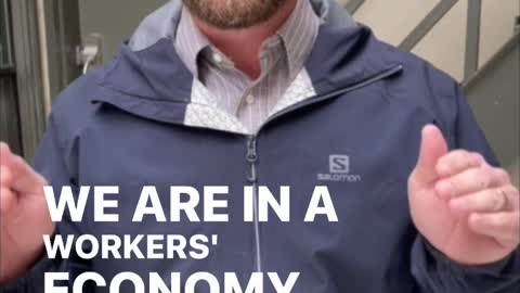 It Is a Worker's Economy
