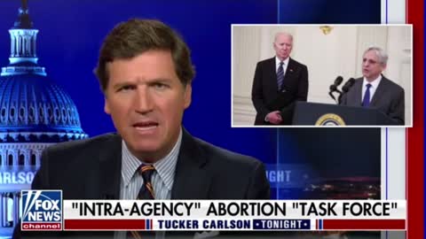 Tucker Carlson: "The idea that people might not be having enough abortions in this country? Biden goes completely insane."